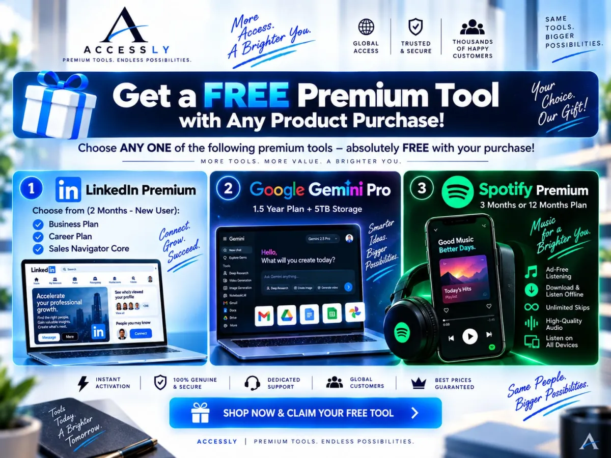 Get a free premium tool with any Accessly purchase: LinkedIn Premium, Google Gemini Pro or Spotify Premium